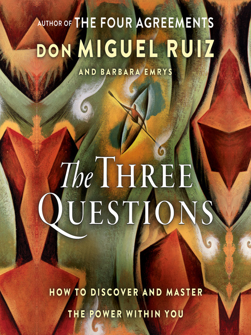 Title details for The Three Questions by Don Miguel Ruiz - Wait list